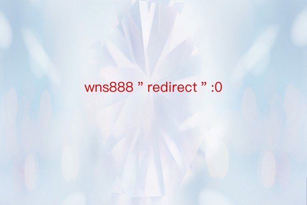 wns888＂redirect＂:0